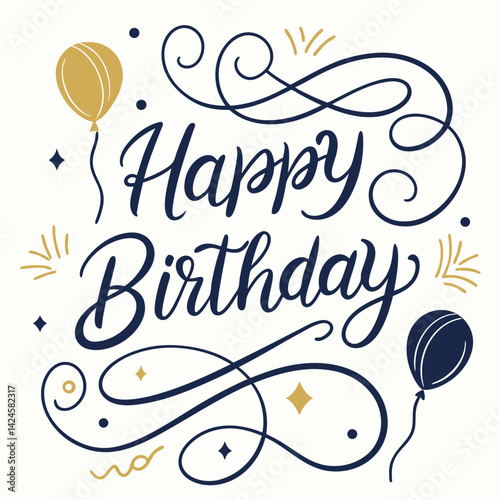Happy Birthday Celebration Card with Balloons and Calligraphy