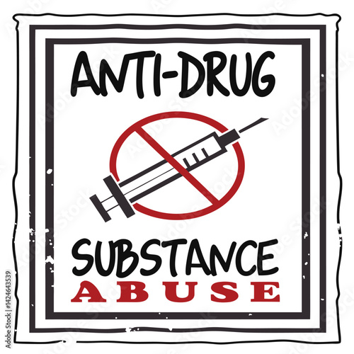  Anti drug poster, bold typography, hand drawn text, black and red color scheme, syringe icon with prohibition symbol 