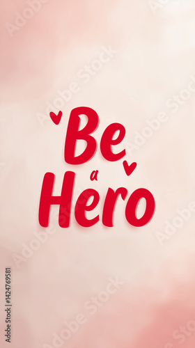 Inspiring Message to Be a Hero for Blood Donation  