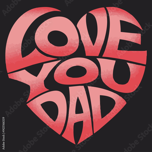 Love You Dad Heart Graphic – Father’s Day Red Typography Design