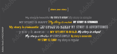 Share your story concept wall graphics. Typography design in different story writing on wall.
