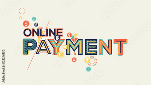 Online payment concept with currency symbols. Payment concept in modern typography for wall graphics, website and print media.
