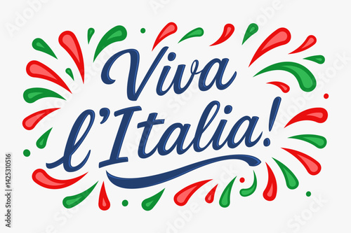 Viva l Italia, traditional italian phrase holiday, lettering vector italian celebration festive illustration