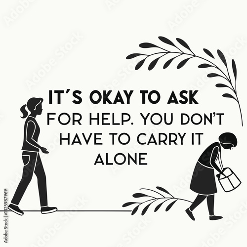 Comforting words normalize seeking support emphasizing connection community for mental health in a reassuring approachable design inviting outreach