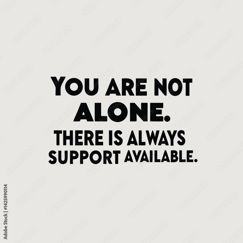 Obraz premium Comforting message reassures support availability fostering connection community for mental wellness in a warm design encouraging outreach