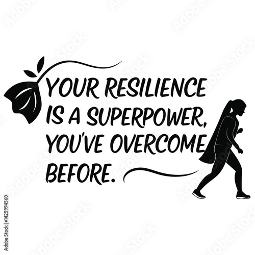Bold affirmation celebrates resilience as strength fostering mental wellness confidence in a powerful design promoting past successes