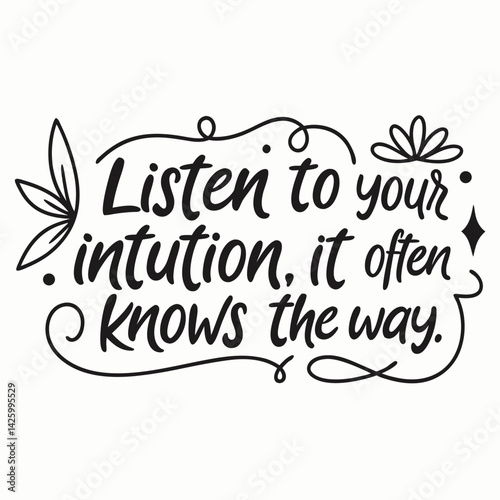 Insightful reminder urges trusting intuition for guidance fostering mental wellness in a gentle design promoting self-awareness inner wisdom