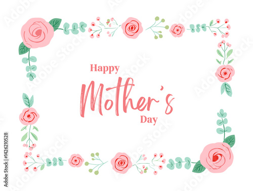Elegant vector floral frame with a rectangular border of lush flowers. The center features the text 'Happy Mother’s Day,'
