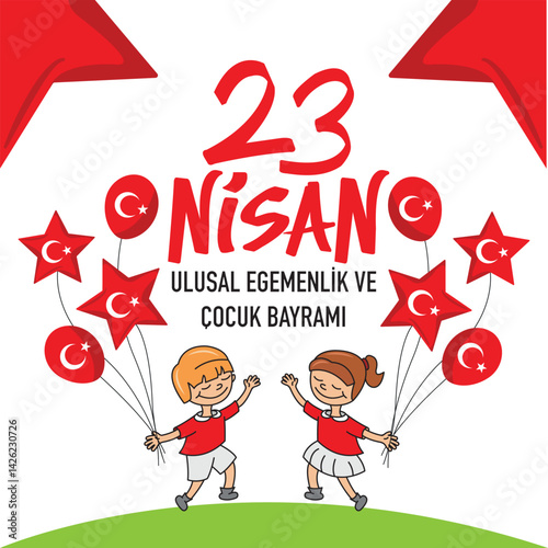 April 23, National Sovereignty and Children's Day. (Turkish Speak: 23 Nisan Cocuk Bayrami). 