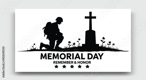 Memorial Day Silhouette With Soldier Kneeling At Grave Remember And Honor