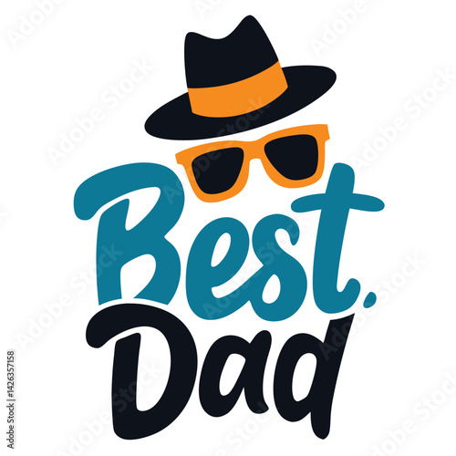 A vibrant illustration celebrates Father's Day, featuring "Best Dad" text, sunglasses, and a hat, symbolizing admiration and love for fathers everywhere. 