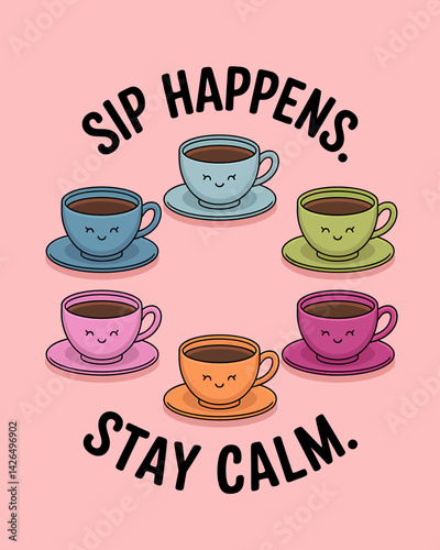 Sip Happens, Stay Calm: Cute Coffee Cups with Happy Faces Arrangement