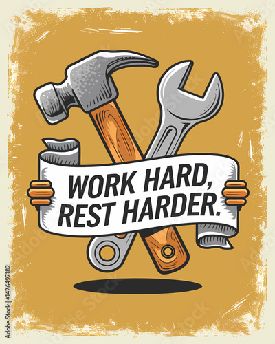 Vintage-style Work Ethic Illustration: Hammer, Wrench, and "Work Hard, Rest Harder" Banner