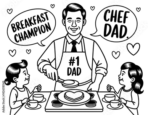 A heartwarming black and white illustration depicts a loving father, labeled "Chef Dad" and "Breakfast Champion," preparing a heart-shaped pancake breakfast for his two adorable children