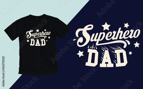 Superhero dad, Father's day t shirt