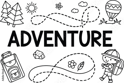 Adventure Text with Kid, Backpack,Trees, Sun, Air Balloon, Flowers Black Line Art