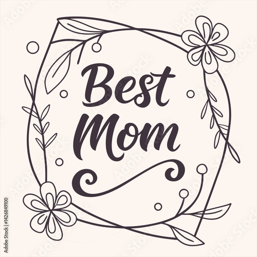 Happy Mother's Day Best Mom Ever