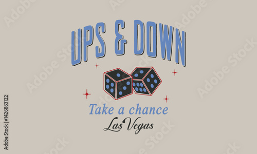 Dice artwork, Las Vegas, UPS, and Down Take a Chance print design: Dice graphic print design apparel, stickers, posters, and backgrounds.