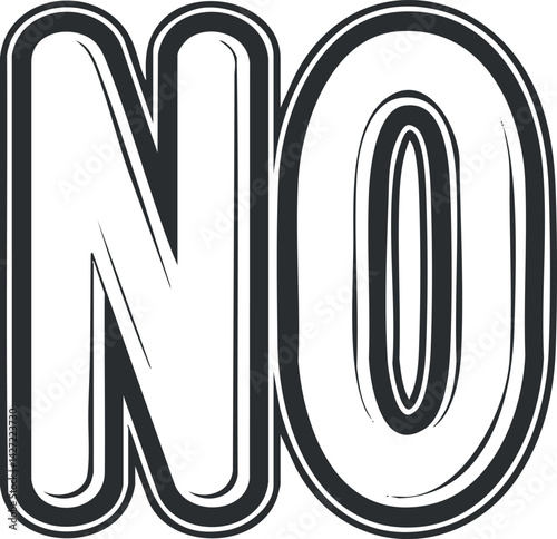 A bold graphic representation of the word no emphasizing rejection and refusal.