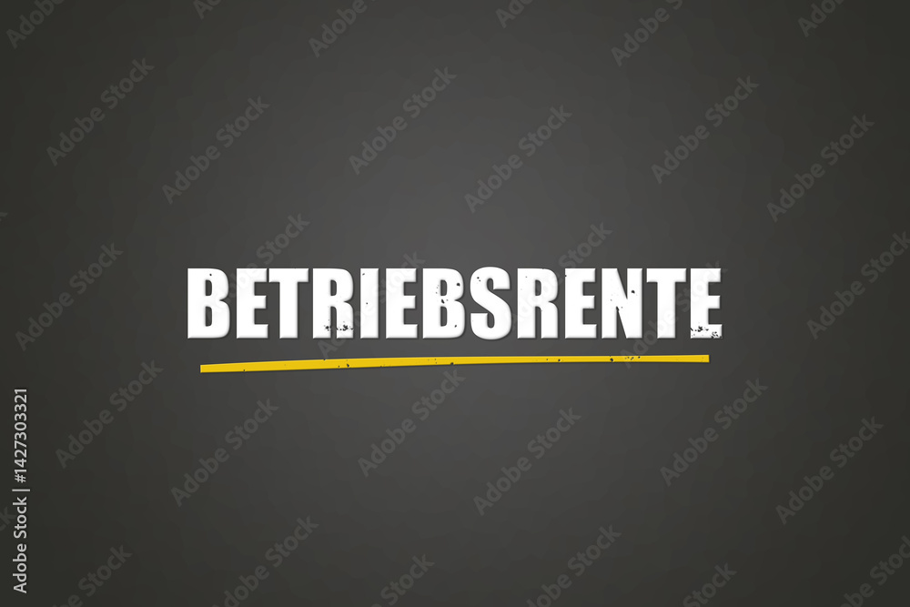 Fototapeta premium Betriebsrente (Company pension) - A blackboard with white text.