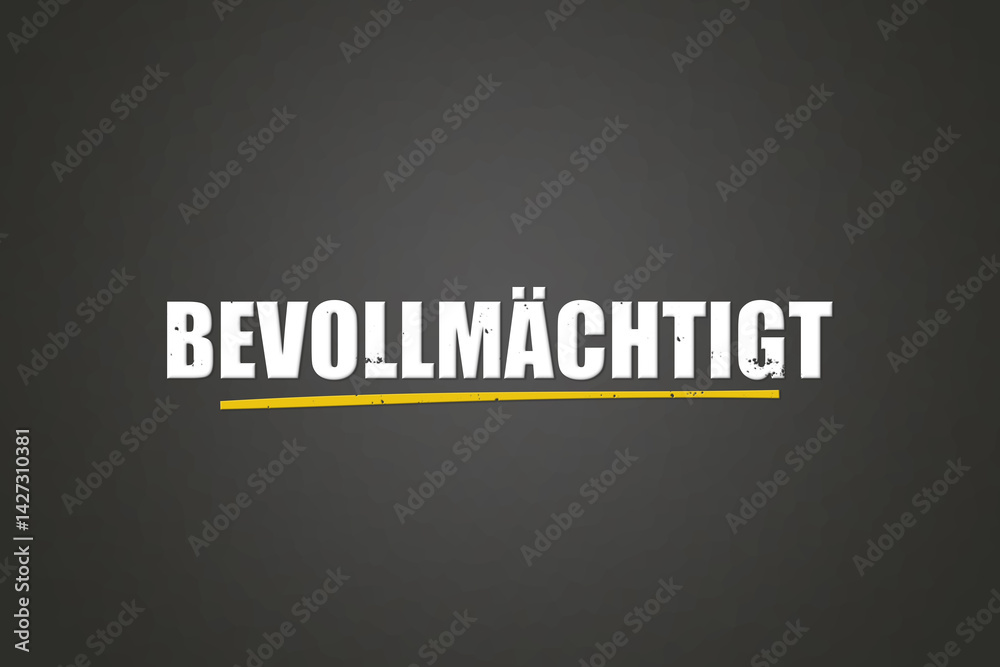 Fototapeta premium Bevollmaechtigt (Authorized) - A blackboard with white text.