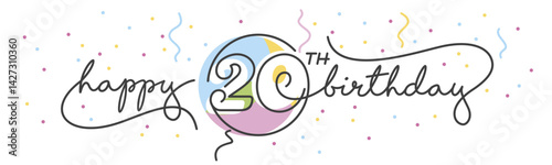 Happy 20th Birthday handwritten typography lettering greeting card with line designed number over colorful big balloon and confetti all around