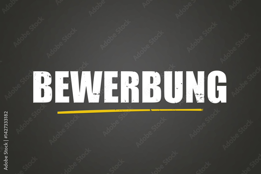 Obraz premium Bewerbung (Application) - A blackboard with white text.