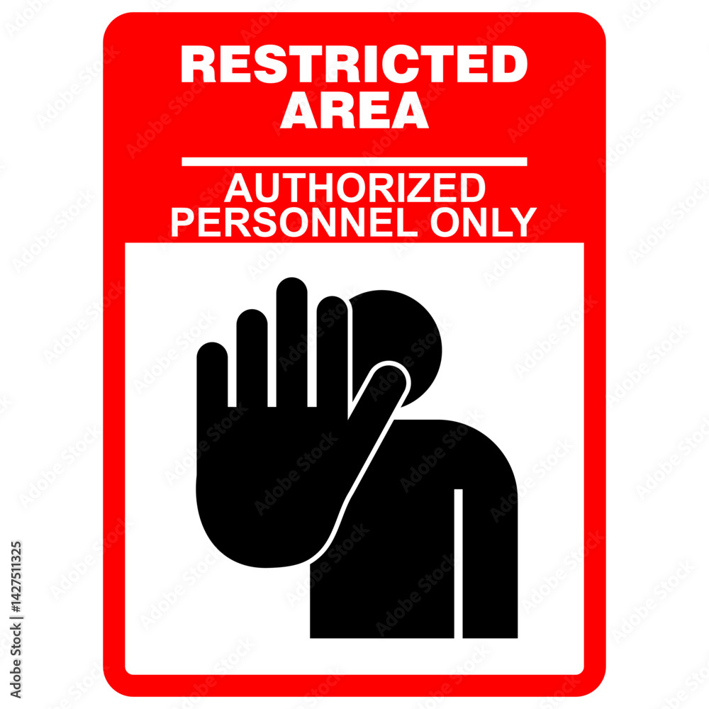 Obraz premium Restricted Area, authorized personnel only, sign vector
