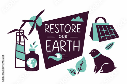 Illustrative design promoting Earth restoration, featuring renewable energy, sustainable practices, and ecological awareness for a greener planet.