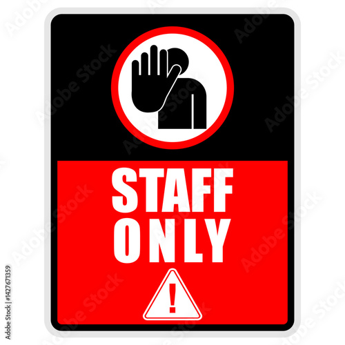 No Entry, please staff only, sign vector