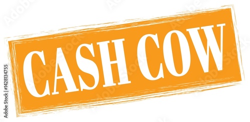CASH COW text written on orange stamp sign.