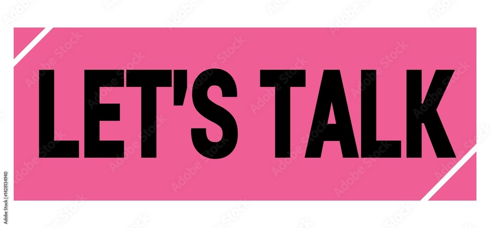 LET'S TALK text on pink-black grungy stamp sign.
