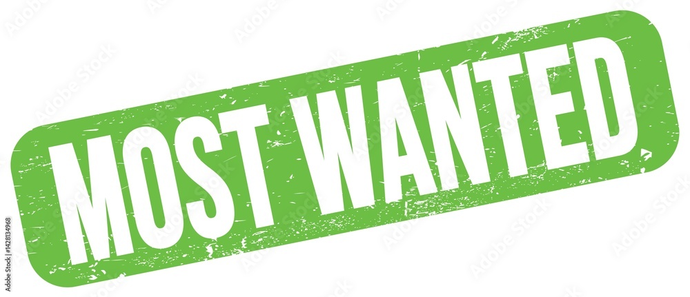 MOST WANTED text on green grungy stamp sign.