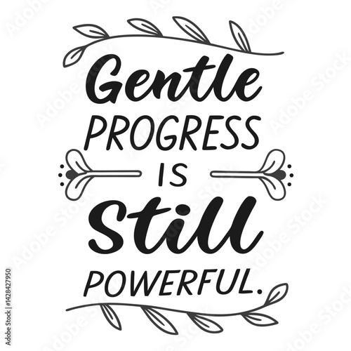 Gentle reminder values gentle progress fostering emotional strength inner calm mental wellness with a clear minimalist design