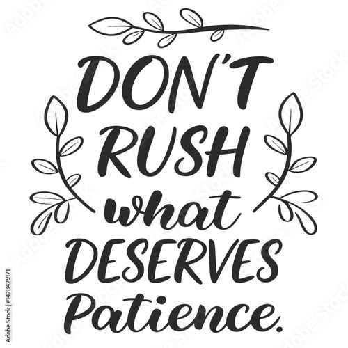 Supportive words advocate patience fostering emotional resilience inner peace mental wellness in a simple reflective layout