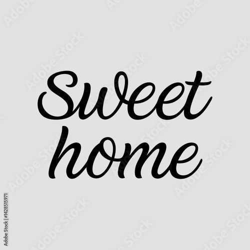 Sweet Home Calligraphy - Elegant Black Script Home Decor Print.