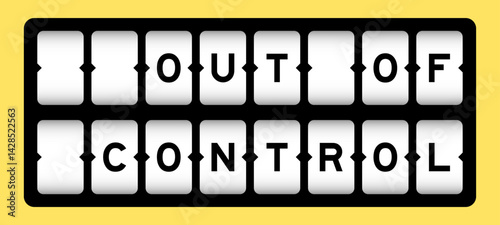 Black color in word out of control on slot banner with yellow color background