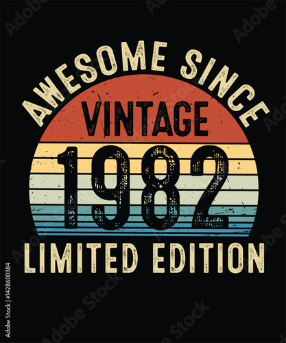 Awesome Since Vintage 1982 Limited Edition Birthday T Shirt Design