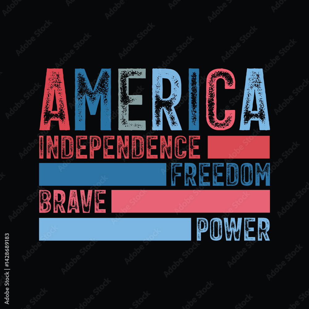 Fototapeta premium AMERICA INDEPENDENCE FREEDOM BRAVE POWER.eps