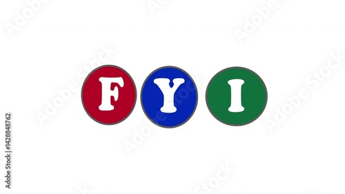FYI (For Your Information) – A common abbreviation used to share useful or relevant information without requiring a direct response.