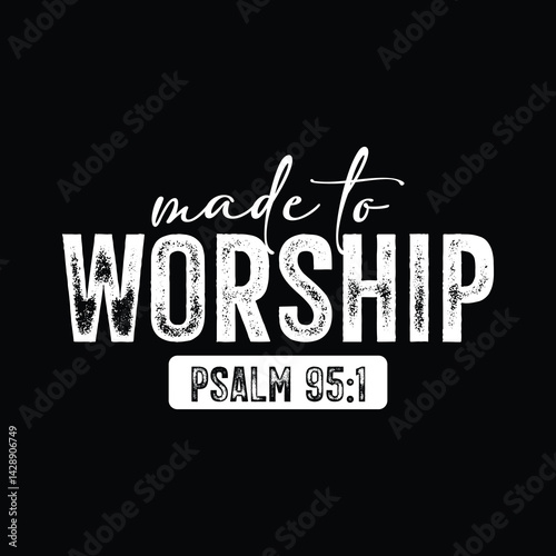 Made To Worship PSALM 95 1.eps