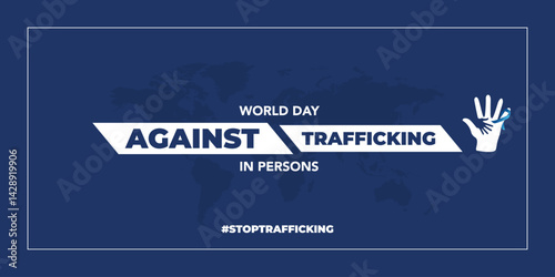 World Day against trafficking in persons. 30th July Day against trafficking in persons awareness banner. The day raise awareness of human trafficking victim
