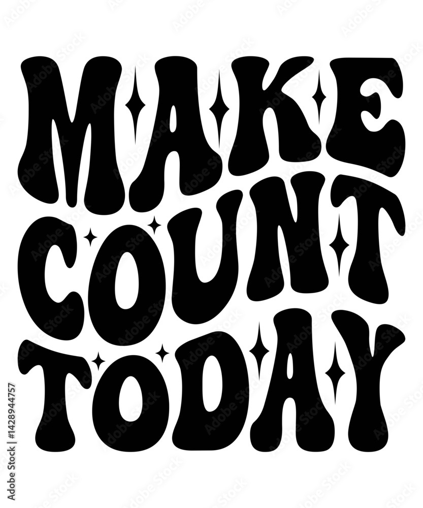 MAKE COUNT TODAY Wavy Groovy SVG Retro & Happy SVG Designs MAKE COUNT TODAY Wavy Groovy SVG Retro & Happy SVG Designs