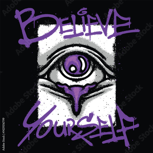 Eye and Believe Yourself Urban Streetwear Art