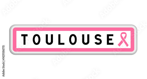 Panneau de sortie de Toulouse, Haute-Garonne, Occitanie avec Ruban Octobre Rose