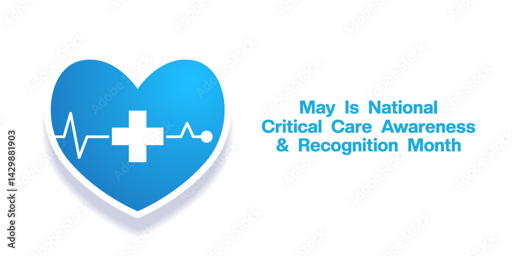 Obraz premium May Is National Critical Care Awareness And Recognition Month. Heart and plus icon. Suitable for posters, banners, social media and more. White background.
