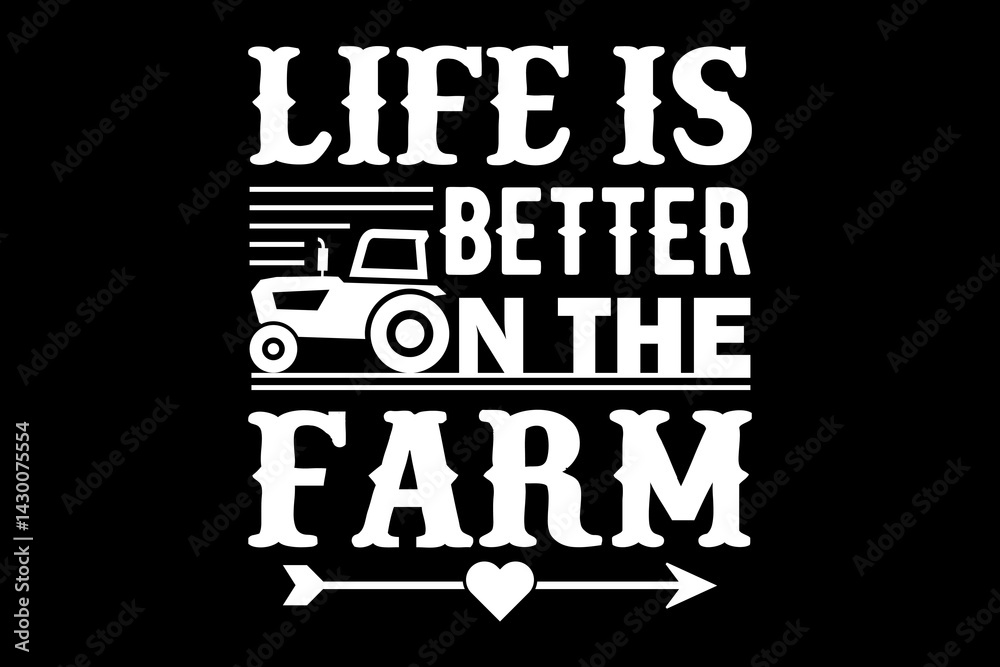 Fototapeta premium Life is better on the farm svg Farming quotes typography t-shirt design for cricut.