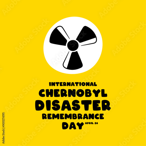 International Chernobyl Disaster Remembrance Day. April 26. Yellow background. Banner, card, background.