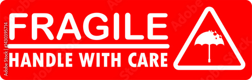 sticker fragile handle with care, red sticker warning label with symbol do not expose to rain water