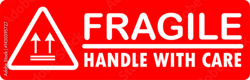 sticker fragile handle with care, red sticker warning label with  symbols this side up sign